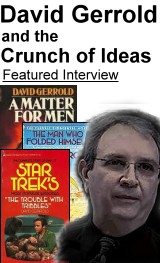 David Gerrold and the Crunch of Ideas, featured interview; 160x263