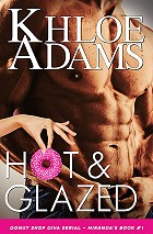 book cover, Hot and Glazed, by Khloe Adams; 140x213