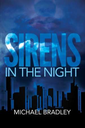 book cover, Sirens in the Night by Michael Bradley, Festivale book review; 300x450