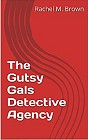 book cover, The Gutsy Gals Detective Agency, Rachel M. Brown; 88x140