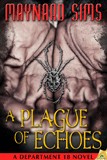 book cover, A Plague of Echoes by Maynard Sims; 107x160