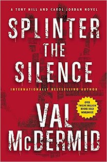 book cover, Splinter the Silence by Val McDermid; 220x333