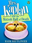 book cover, Mrs Kaplan and the Matzo Ball of Death; 105x140