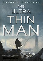 book cover, The Ultra Thin Man, by Patrick Swenson; 140x201