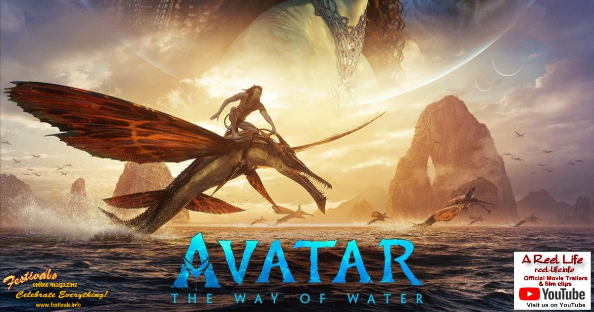 Avatar 2 The Way of Water movie poster,  film reviews from the A Reel Life movie section.;1200x630
