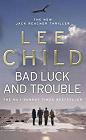 book cover, Bad Luck and Trouble by Lee Child; 86x140