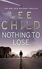 book cover, Nothing to Lose by Lee Child; 86x140