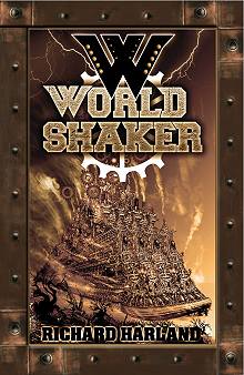 book cover, Worldshaker by Richard Harland; 220x338