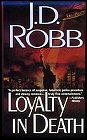 Book cover, Loyalty in Death, J D Robb (Nora Roberts); 87x140