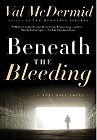 book cover, Beneath the Bleeding by Val McDermid; 97x140