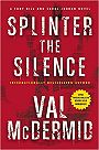 book cover, Splinter the Silence by Val McDermid; 90x136