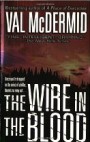 book cover, The Wire in the Blood, by Val McDermid; 90x142
