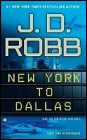 Book cover, New York to Dallas, J D Robb (Nora Roberts); 87x140