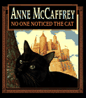 book cover, No One Noticed the Cat, by Anne McCaffrey