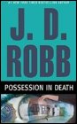 Book cover, Possession in Death, J D Robb (Nora Roberts); 87x140