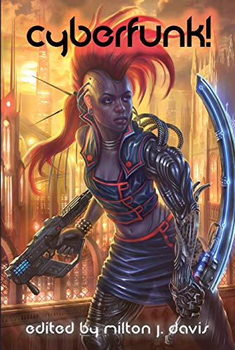 book cover, Cyberpunk, edited by Milton J. Davis; 335x500