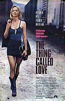 Movie poster, The Thing Called Love; Festivale film review