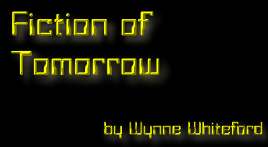 Fiction of Tomorrow, by Wynne Whiteford; fictiontomorrow.jpg - 5084 Bytes
